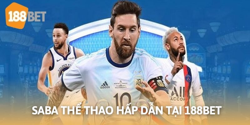 SABA Sports cung cấp hệ thống kèo cược đỉnh cao